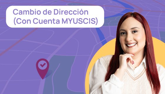 Cambio de Direccin Ante USCIS (Con Cuenta MYUSCIS)